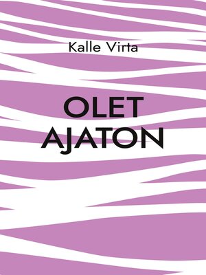 cover image of Olet ajaton